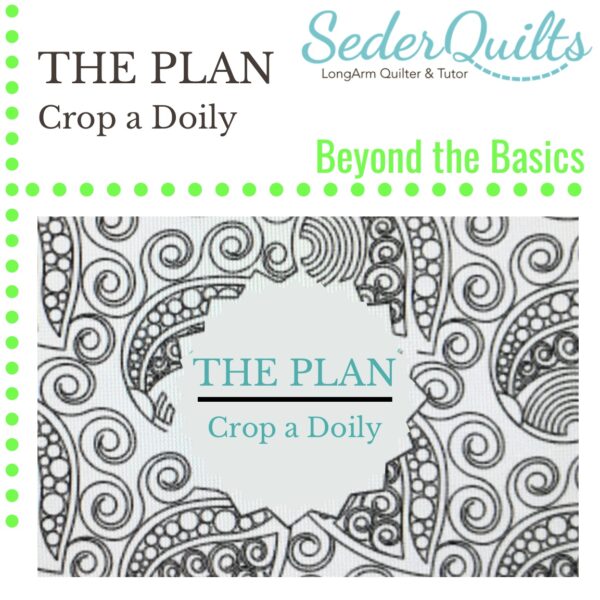 The Plan: Crop a Doily -Beyond the Basics Video Class